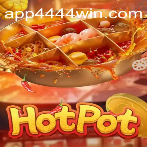 Exploring Hotpot: The Exciting World of Online Casino Games at 4444win.com